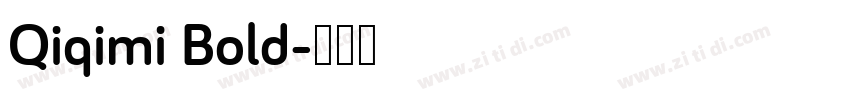 Qiqimi Bold字体转换